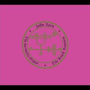 The Hermetic Organ Volume 12 - The Bosch Requiem